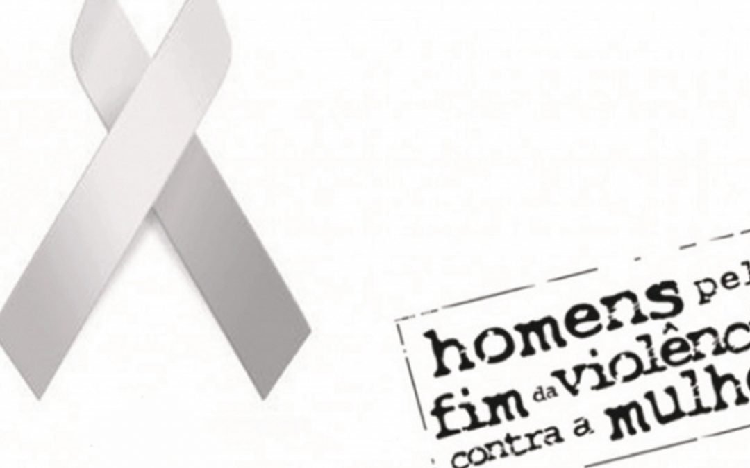 6 de Dez. – Dia Nacional de Mobilização dos Homens pelo Fim da Violência contra as Mulheres!