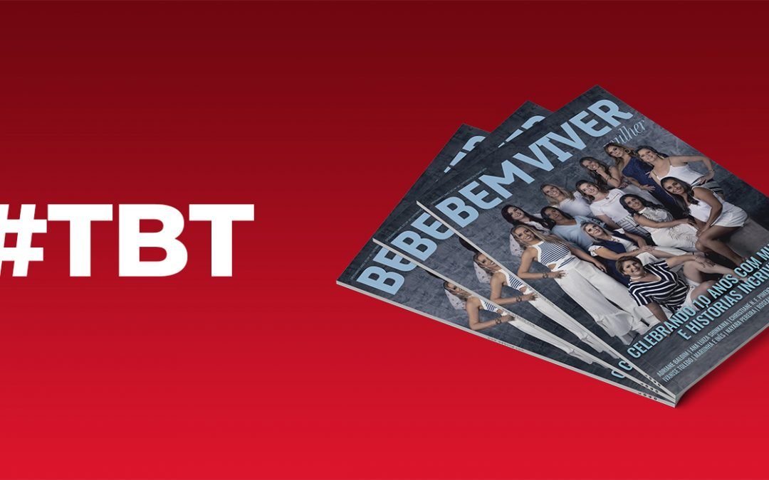 Quinta feira é dia de TBT: 10 Anos BEM VIVER MULHER (Dezembro – Ano 10 – N°20)