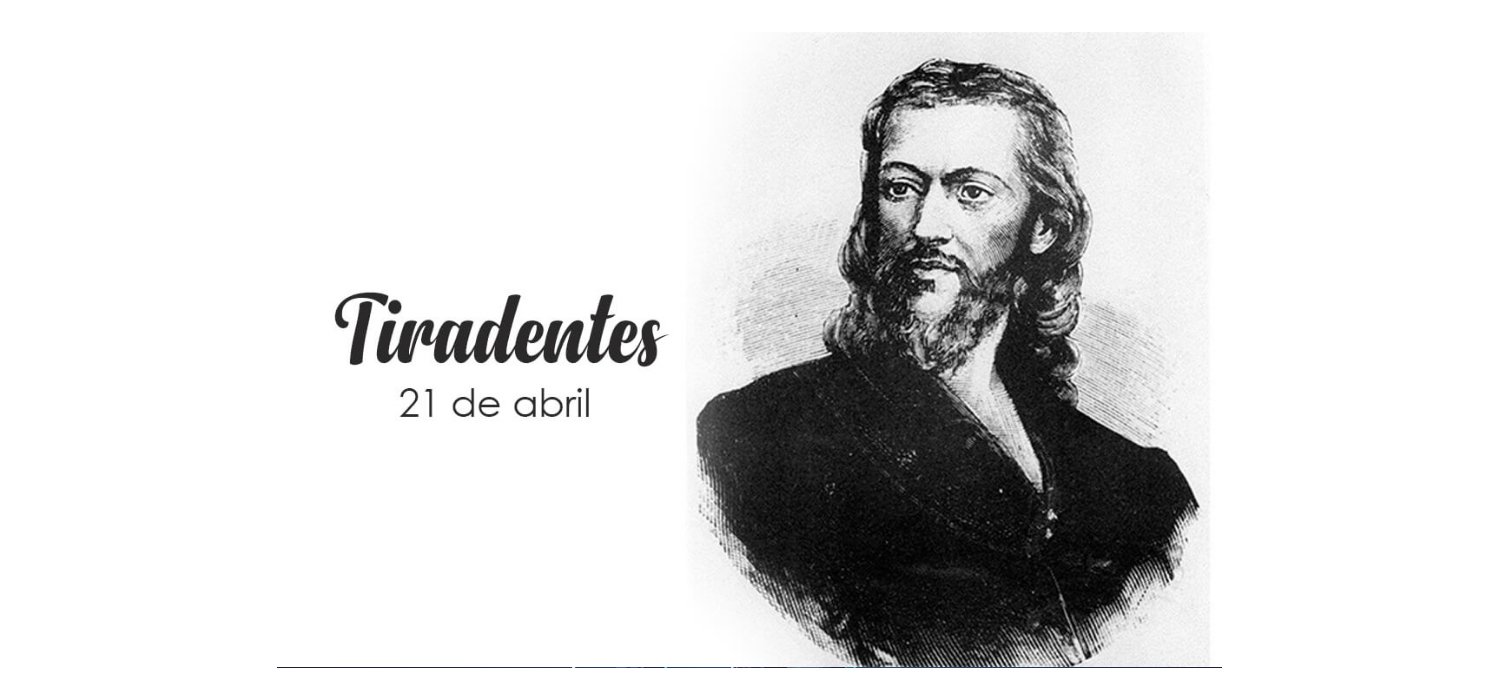 21 de Abril — Dia de Tiradentes
