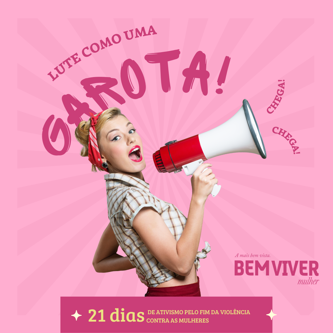21 DIAS DE ATIVISMO PELO FIM DA VIOLÊNCIA CONTRA AS MULHERES